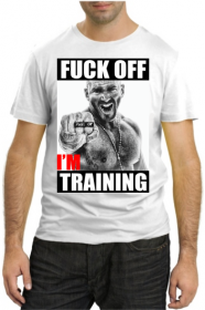 Fuck off i'm training